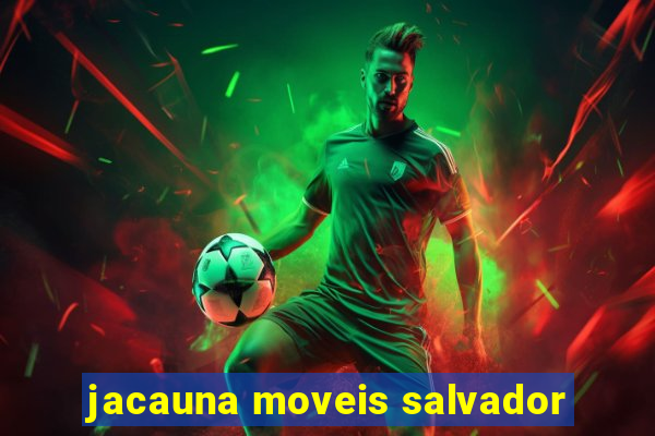 jacauna moveis salvador